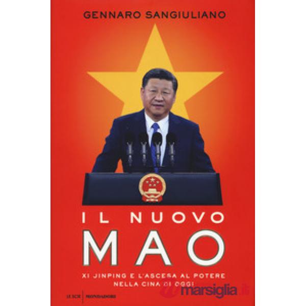 Nuovo Mao. Xi Jinping e l'ascesa al potere nella Cina di oggi (Il)