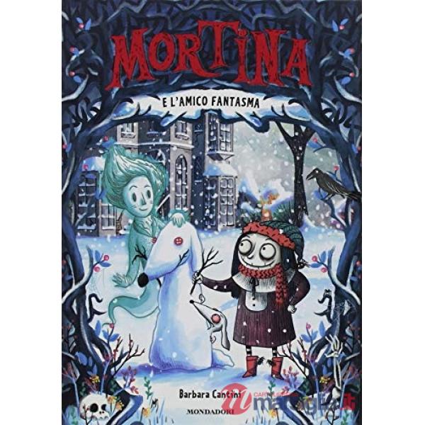 Mortina e l'amico fantasma. Ediz. a colori