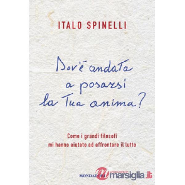 Dov'è andata a posarsi la tua anima? Come i grandi filosofi mi hanno aiutato ad affrontare il lutto
