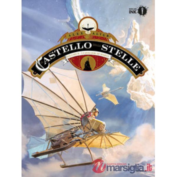 Castello delle stelle (Il). Vol. 2: I cavalieri di Marte