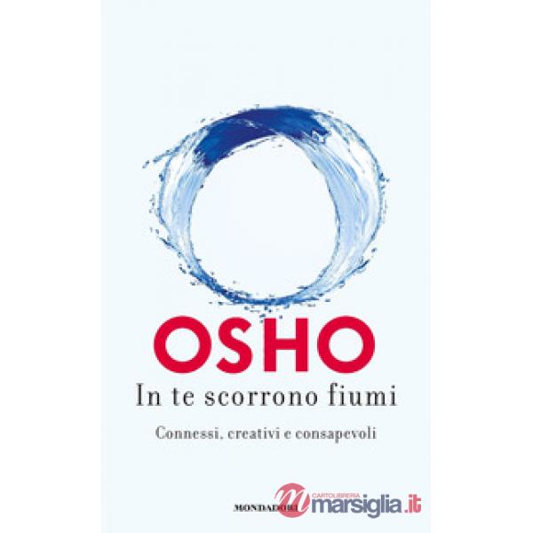 In te scorrono fiumi. Connessi, creativi e consapevoli