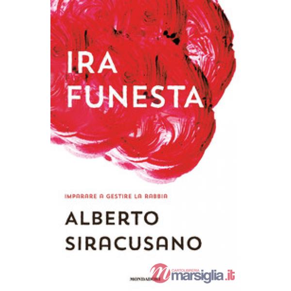 Ira funesta. Imparare a gestire la rabbia