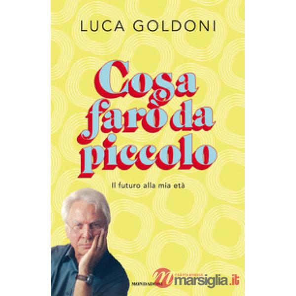 Cosa farò da piccolo. Il futuro alla mia età
