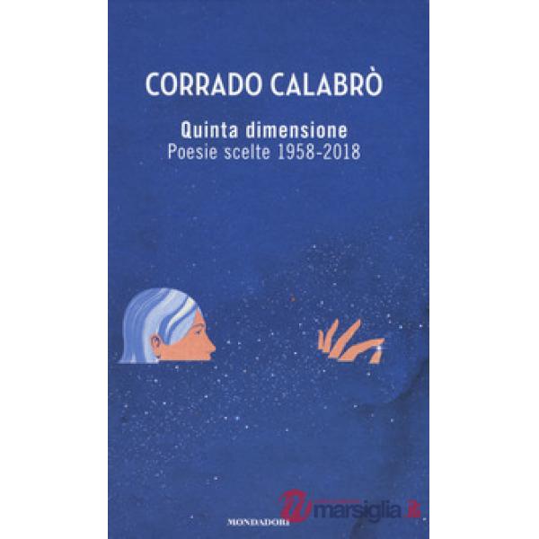 Quinta dimensione. Poesie scelte 1958-2018