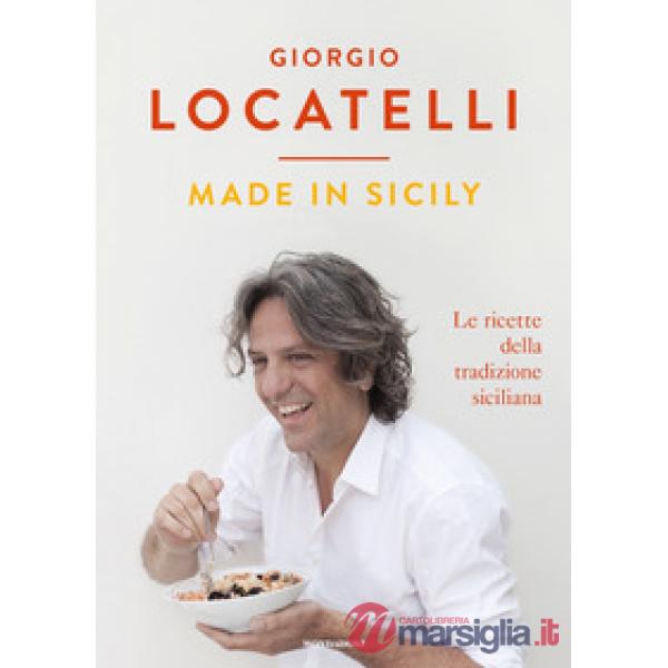 Made in Sicily. Le ricette della tradizione siciliana