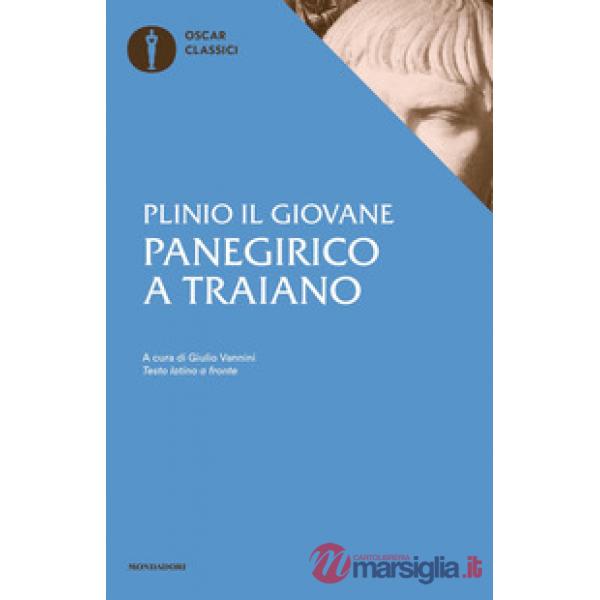 Panegirico a Traiano. Testo latino a fronte