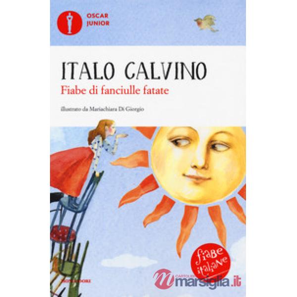 Fiabe di fanciulle fatate. Fiabe italiane. Ediz. a colori