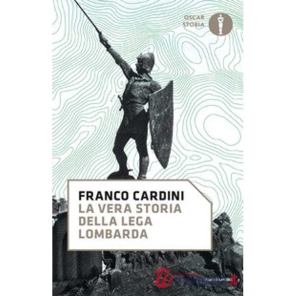 Vera storia della Lega Lombarda (La)