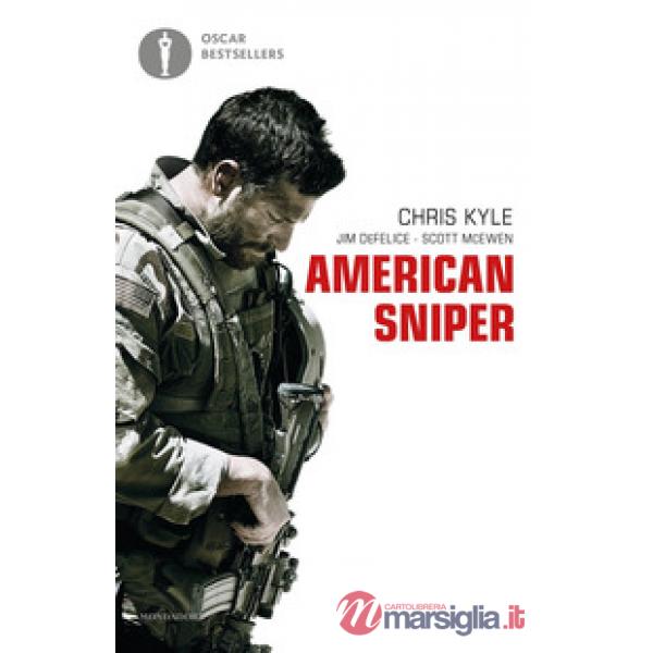 American sniper. Autobiografia del cecchino più letale della storia americana
