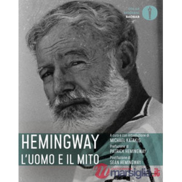 Hemingway: l'uomo e il mito