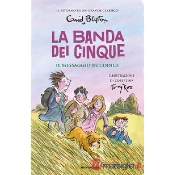 Messaggio in codice. La banda dei cinque (Il). Vol. 10