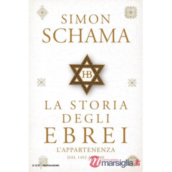 Storia degli ebrei. L'appartenenza. Dal 1492 al 1900 (La)