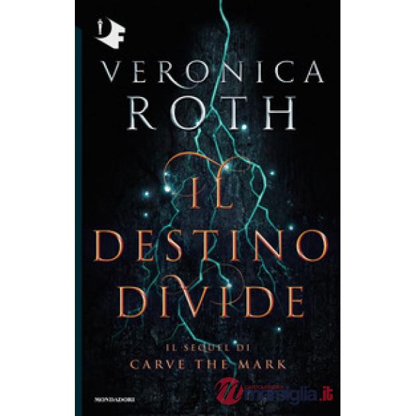Destino divide. Carve the mark (Il)