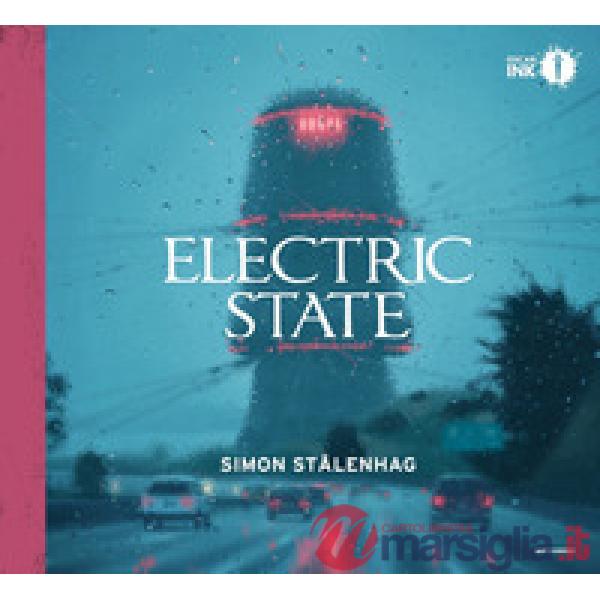 Electric state. Ediz. italiana
