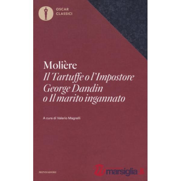 Tartuffe o l'Impostore, George Dandin o «Il marito ingannato» (Il)