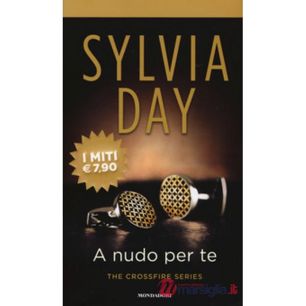 A nudo per te. The crossfire series. Vol. 1