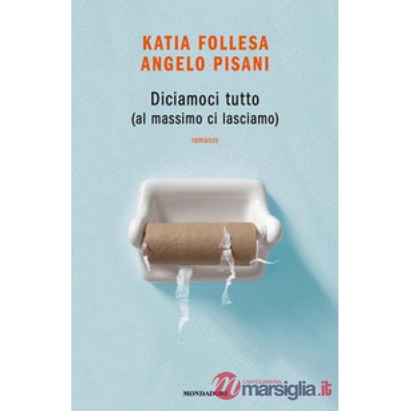 Diciamoci tutto (al massimo ci lasciamo)