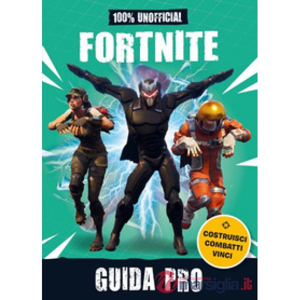 100% unofficial Fortnite. Guida pro