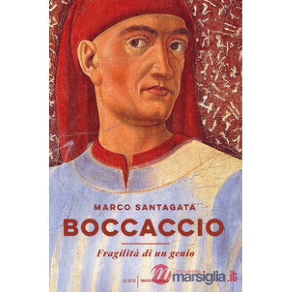 Boccaccio. Fragilità di un genio