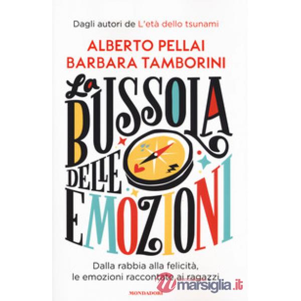 Bussola delle emozioni. Dalla rabbia alla felicità, le emozioni raccontate ai ragazzi (La)