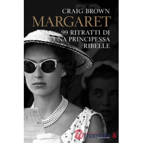 Margaret. 99 ritratti di una principessa ribelle