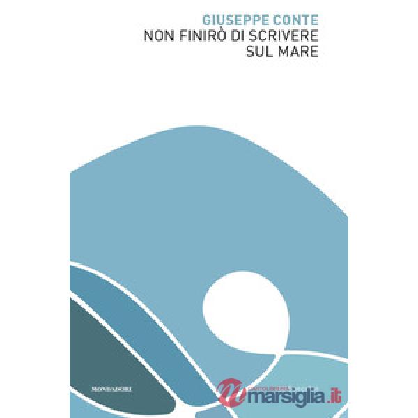 Non finirò di scrivere sul mare