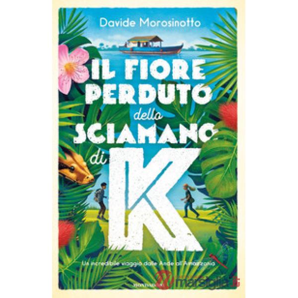 Fiore perduto dello sciamano di K (Il)