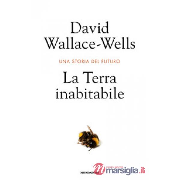 Terra inabitabile. Una storia del futuro (La)