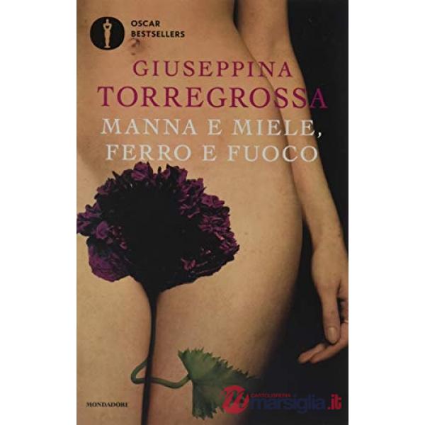 Manna e miele, ferro e fuoco