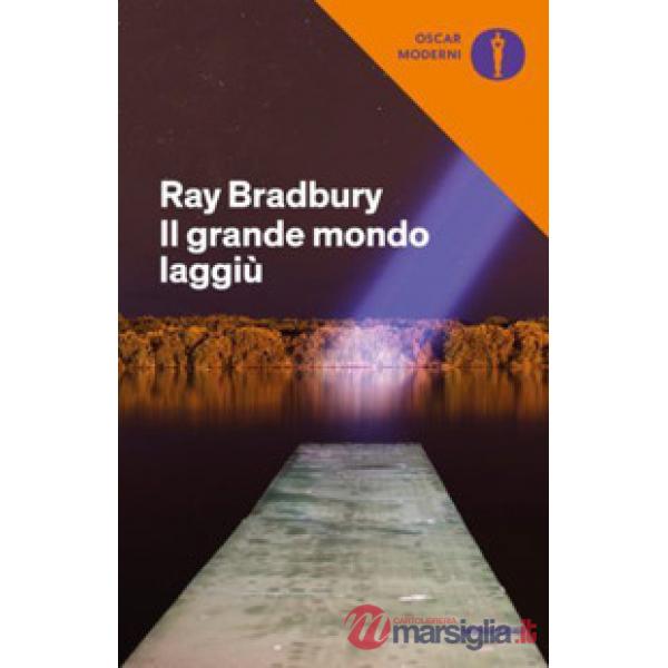 Grande mondo laggiù (Il)