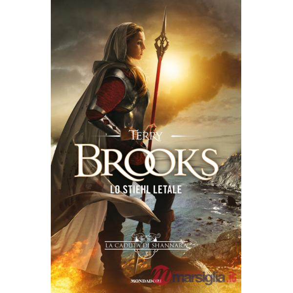 Stiehl letale. La caduta di Shannara (Lo). Vol. 3