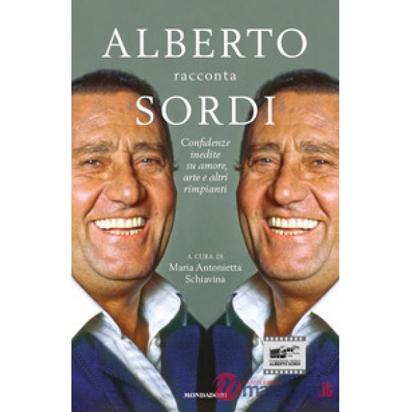 Alberto racconta Sordi. Confidenze inedite su amore, arte e altri rimpianti
