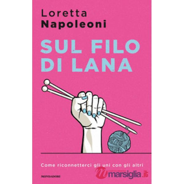 Sul filo di lana. Come riconnetterci gli uni con gli altri