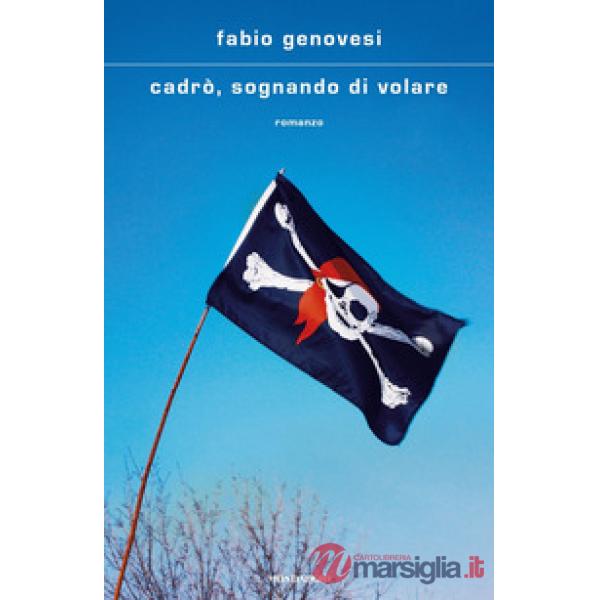 Cadrò, sognando di volare