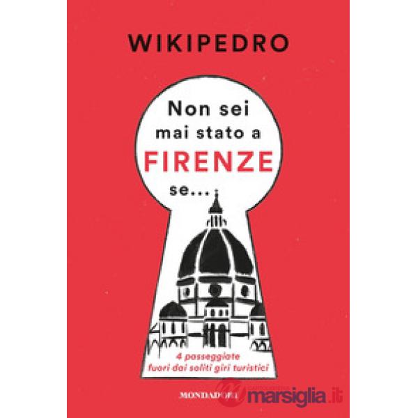 Non sei mai stato a Firenze se... 4 passeggiate fuori dai soliti giri turistici