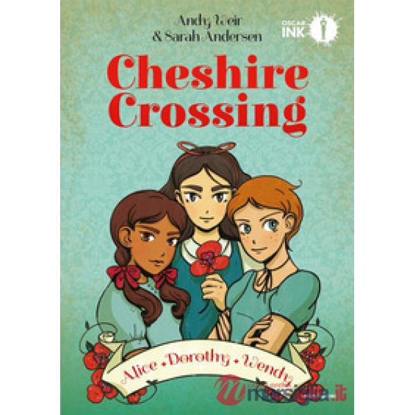 Cheshire Crossing. Alice Dorothy Wendy