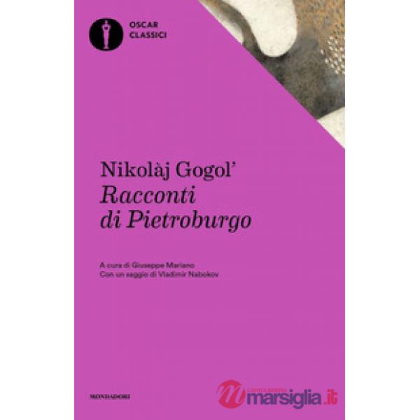 Racconti di Pietroburgo. Con un saggio di Vladimir Nobokov