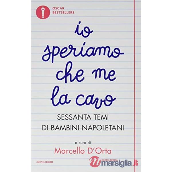 Io speriamo che me la cavo. Sessanta temi di bambini napoletani