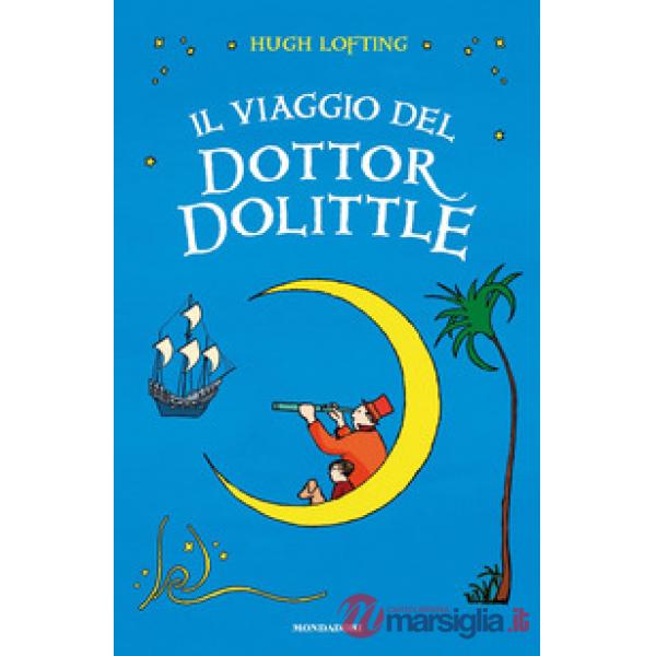 Viaggio del Dottor Dolittle. Ediz. integrale (Il)