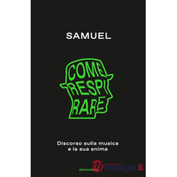 Come respirare. Discorso sulla musica e la sua anima