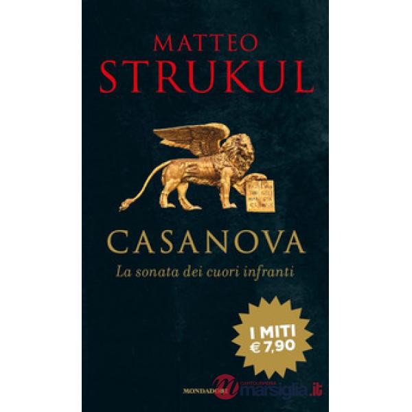 Giacomo Casanova. La sonata dei cuori infranti