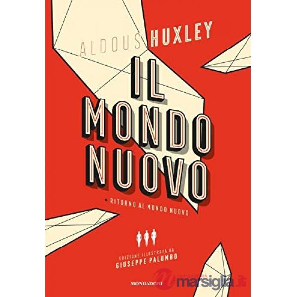 Mondo nuovo-Ritorno al mondo nuovo. Ediz. illustrata (Il)
