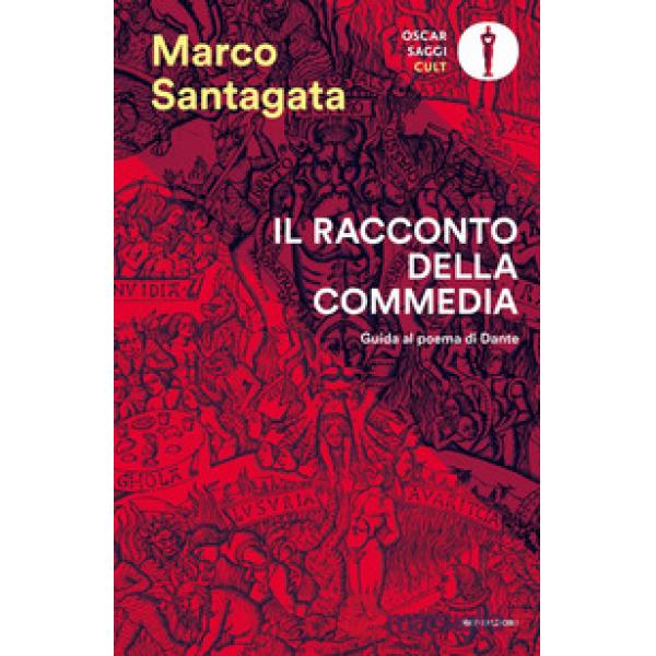 Racconto della Commedia. Guida al poema di Dante (Il)