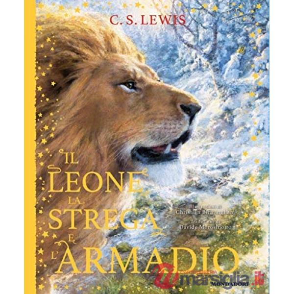 Leone, la strega e l'armadio. Le cronache di Narnia. Ediz. a colori (Il)