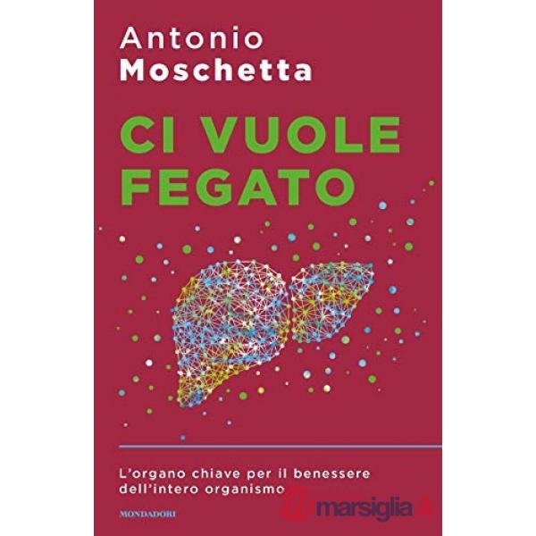 Ci vuole fegato. L'organo chiave per il benessere dell'intero organismo