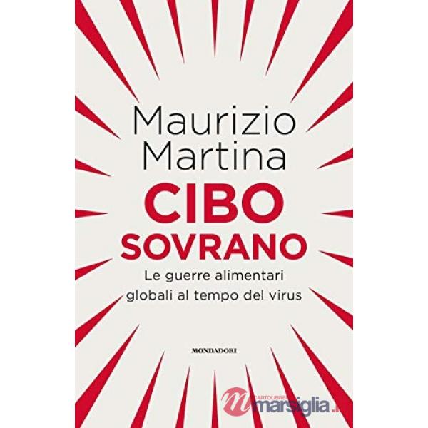 Cibo sovrano. Le guerre alimentari globali al tempo del virus