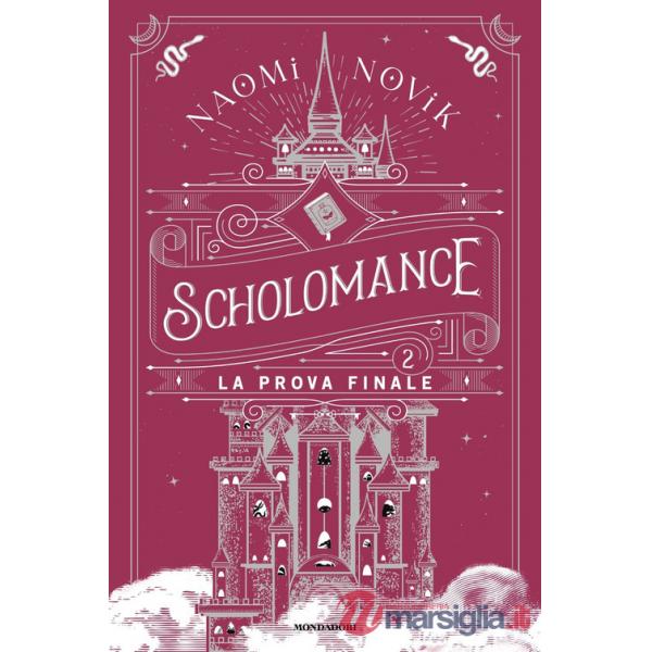 Prova finale. Scholomance (La). Vol. 2