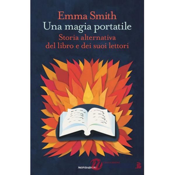 Magia portatile. Storia alternativa del libro e dei suoi lettori (Una)