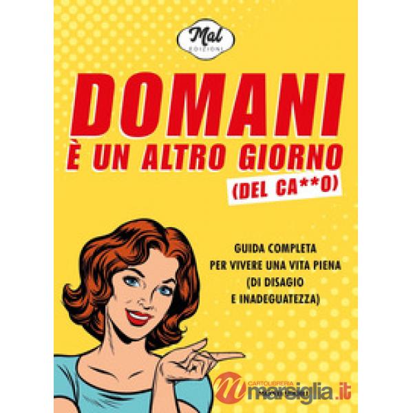 Domani è un altro giorno (del ca**o)