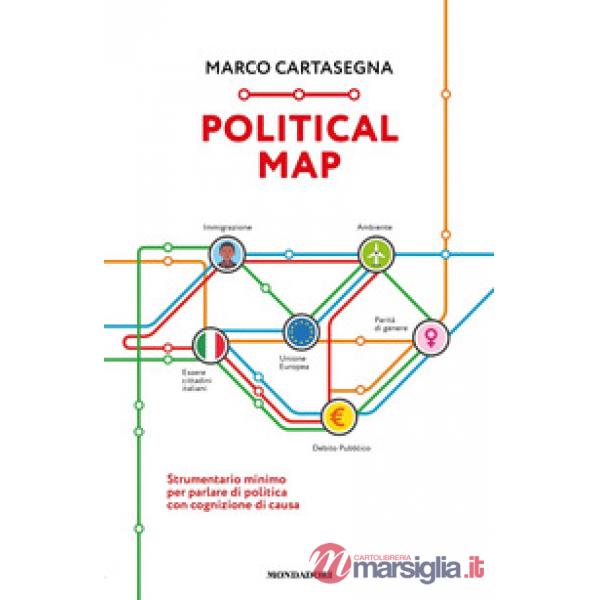 Political Map. Strumentario minimo per parlare di politica con cognizione di causa